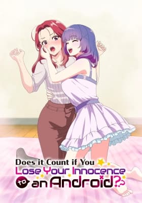 Does It Count If You Lose Your Innocence to an Android? anime poster