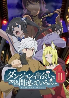 Is It Wrong to Try to Pick Up Girls in a Dungeon? II anime poster