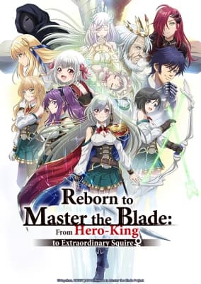 Reborn to Master the Blade: From Hero-King to Extraordinary Squire anime poster
