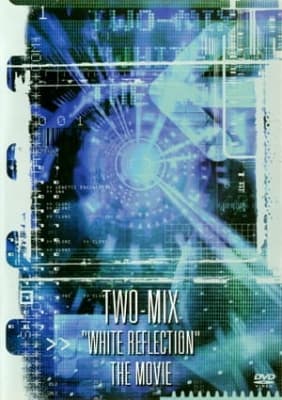 TWO-MIX: White Reflection anime poster