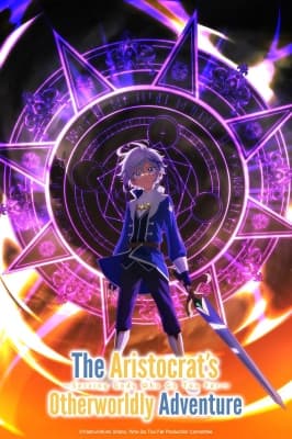 The Aristocrat's Otherworldly Adventure: Serving Gods Who Go Too Far anime poster