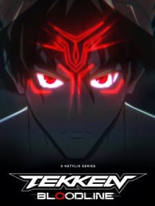 Watch Tekken: Bloodline - Your Space to Watch & Rewatch Anime Online | ReWatch