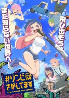 Watch #I'm Looking For a Zombie - Your Space to Watch & Rewatch Anime Online | ReWatch