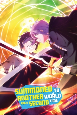 Summoned to Another World for a Second Time anime poster