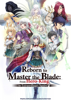 Watch Reborn to Master the Blade: From Hero-King to Extraordinary Squire anime free online