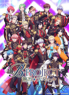Watch B-Project: Netsuretsu*Love Call anime free online